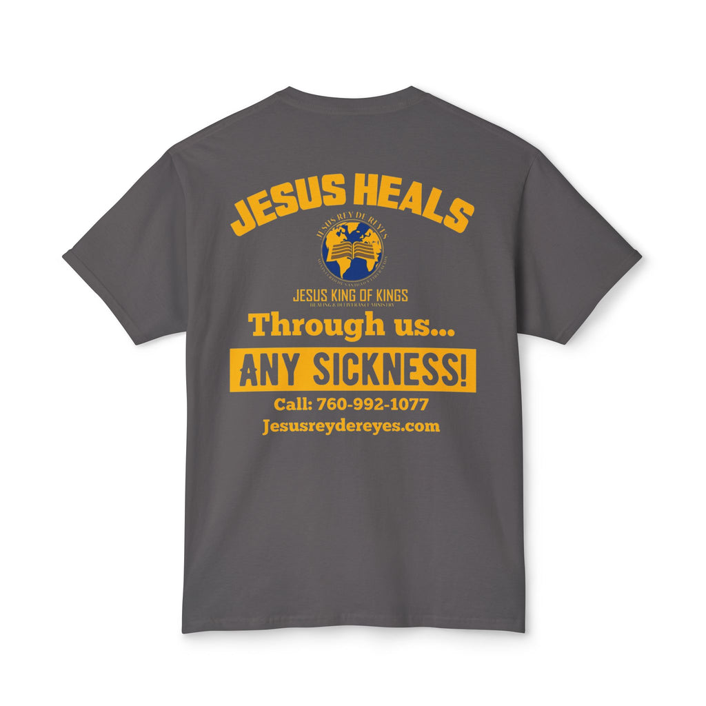 Jesus Heals T-Shirt — 'Through Us... Any Sickness!' Faith Healing Tee