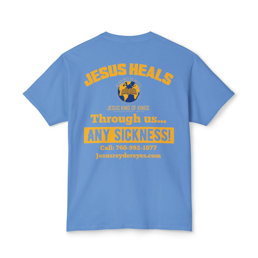 Jesus Heals T-Shirt — 'Through Us... Any Sickness!' Faith Healing Tee