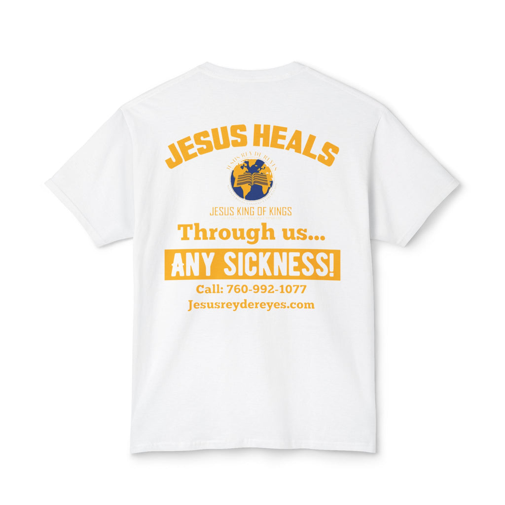 Jesus Heals T-Shirt — 'Through Us... Any Sickness!' Faith Healing Tee