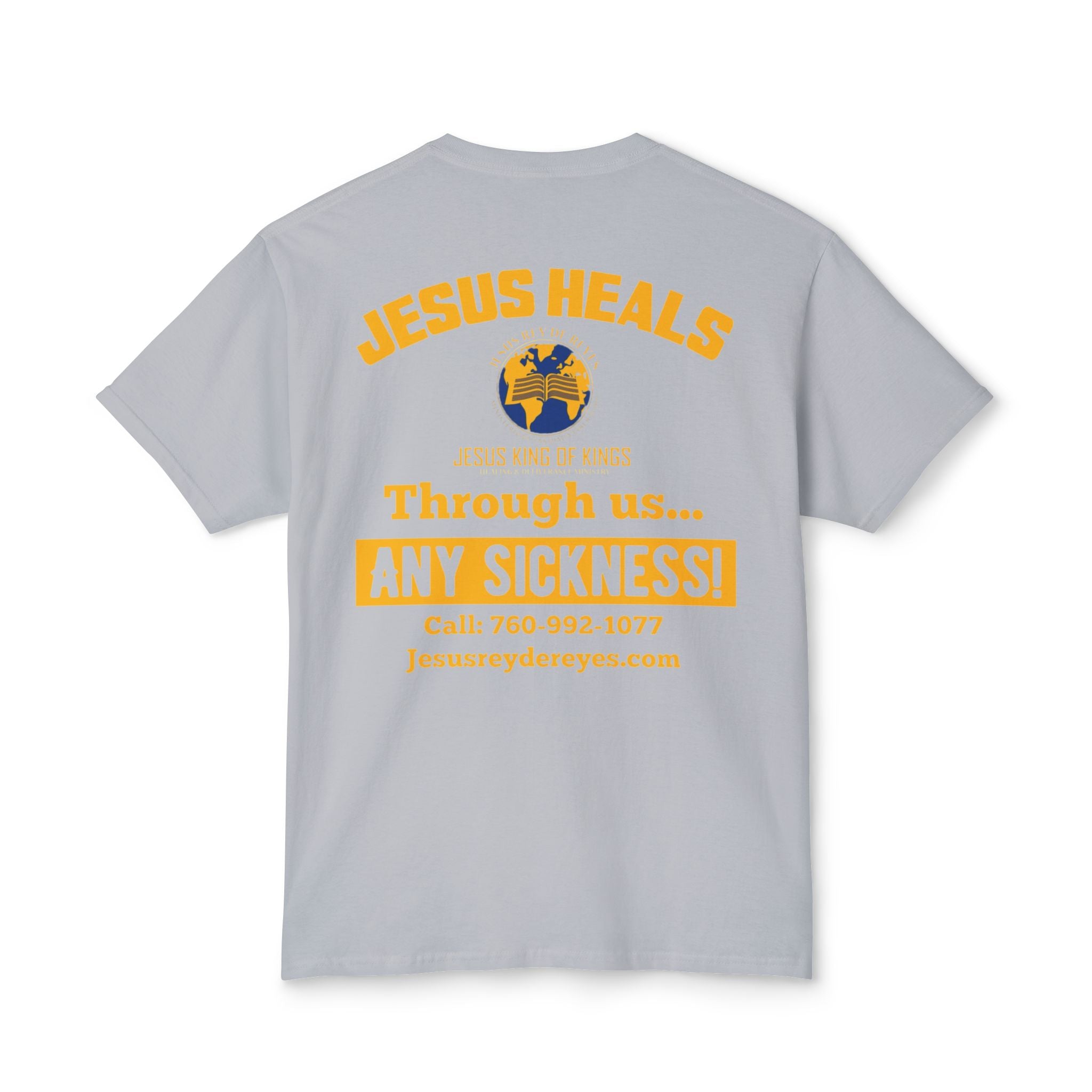 Jesus Heals T-Shirt — 'Through Us... Any Sickness!' Faith Healing Tee