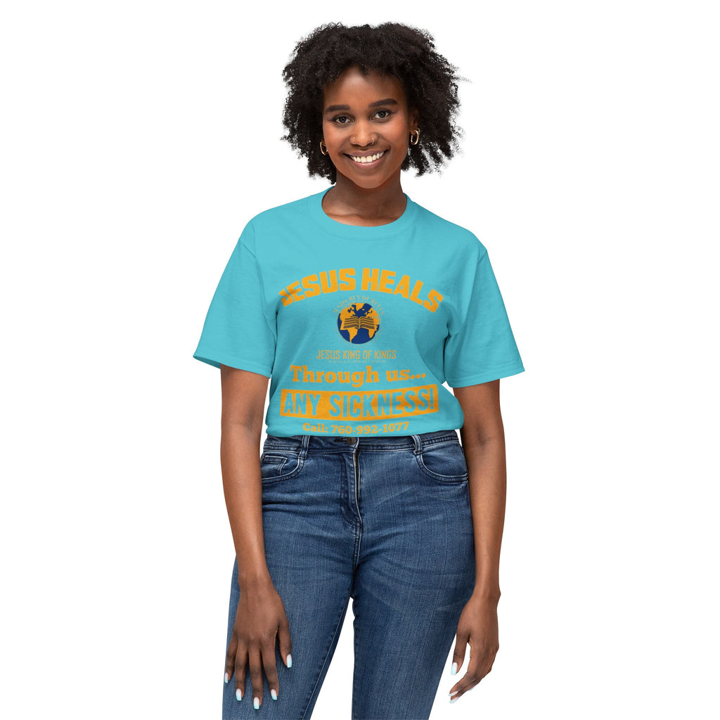 Jesus Heals T-Shirt — 'Through Us... Any Sickness!' Faith Healing Tee