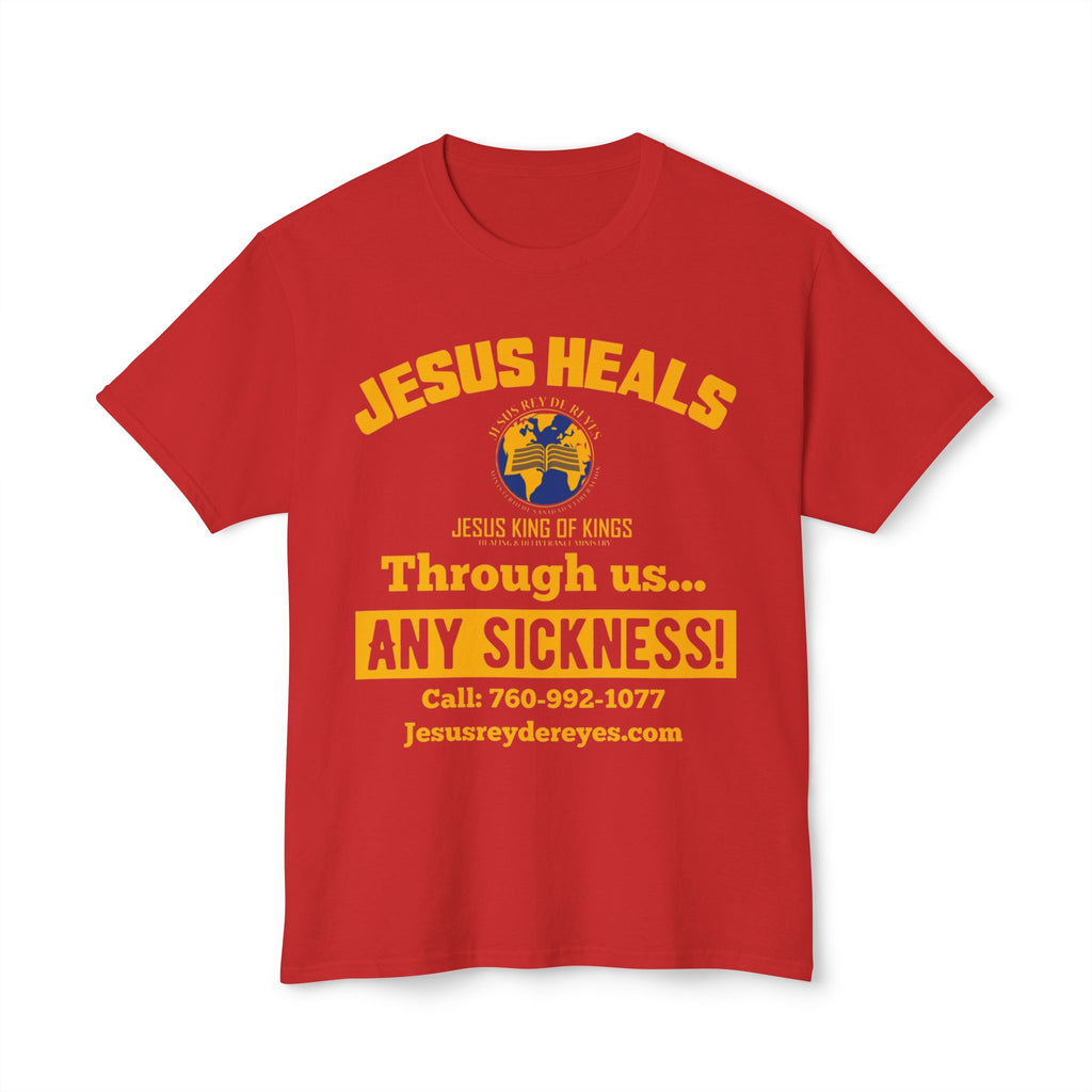 Jesus Heals T-Shirt — 'Through Us... Any Sickness!' Faith Healing Tee