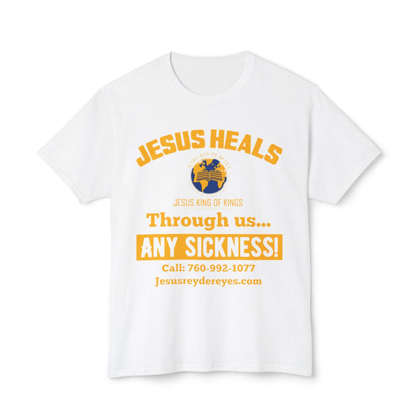 Jesus Heals T-Shirt — 'Through Us... Any Sickness!' Faith Healing Tee