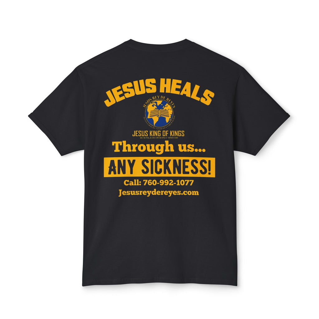 Jesus Heals T-Shirt — 'Through Us... Any Sickness!' Faith Healing Tee
