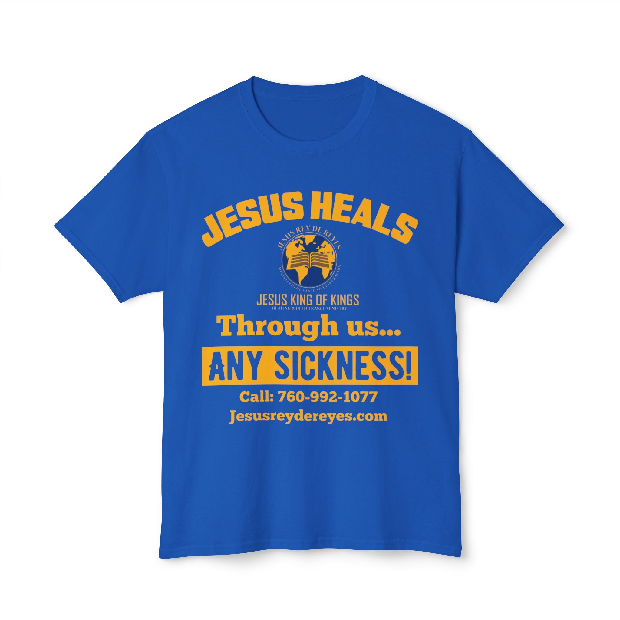 Jesus Heals T-Shirt — 'Through Us... Any Sickness!' Faith Healing Tee