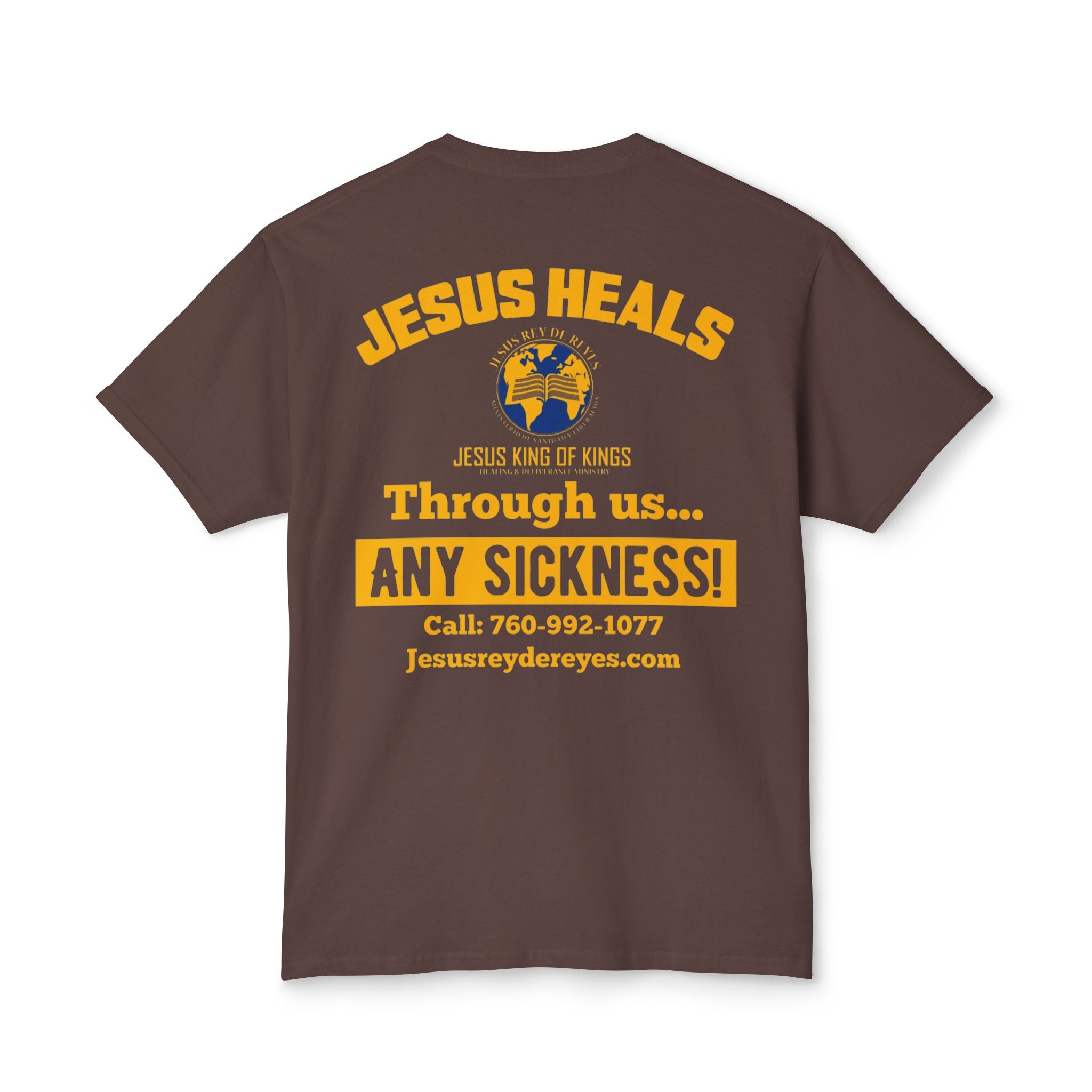 Jesus Heals T-Shirt — 'Through Us... Any Sickness!' Faith Healing Tee