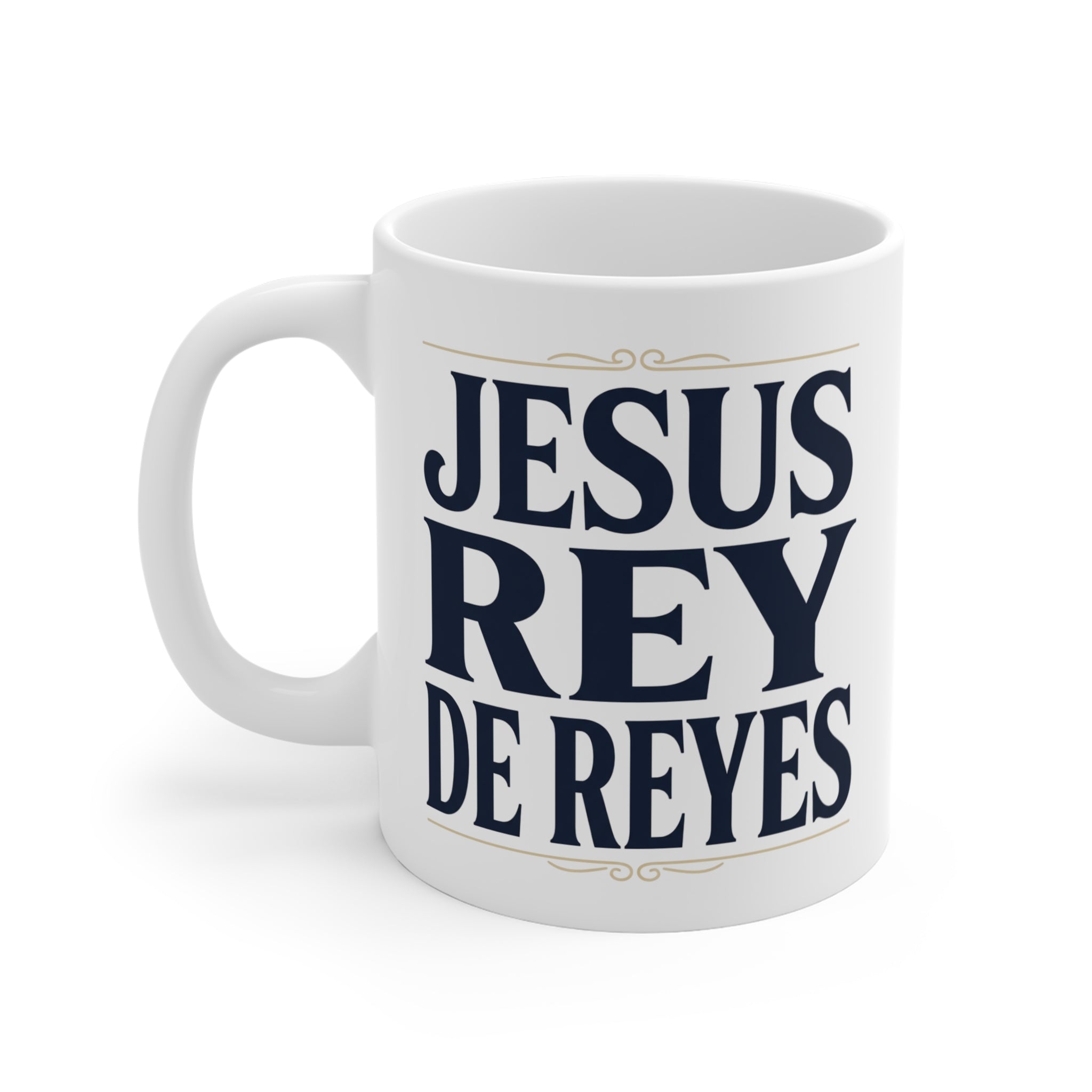 Jesus Rey de Reyes Mug – Spanish Christian Coffee Cup (11oz)