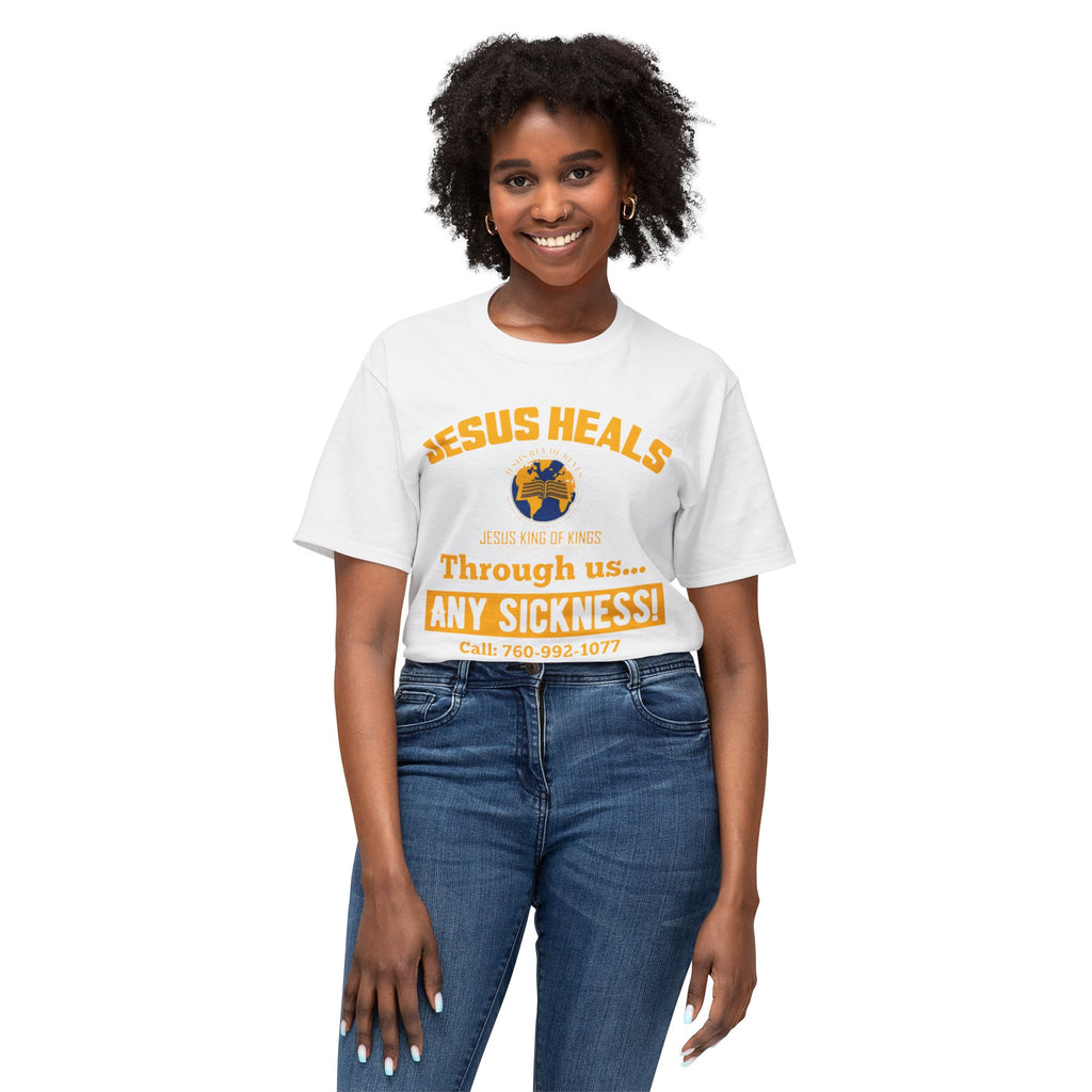 Jesus Heals T-Shirt — 'Through Us... Any Sickness!' Faith Healing Tee