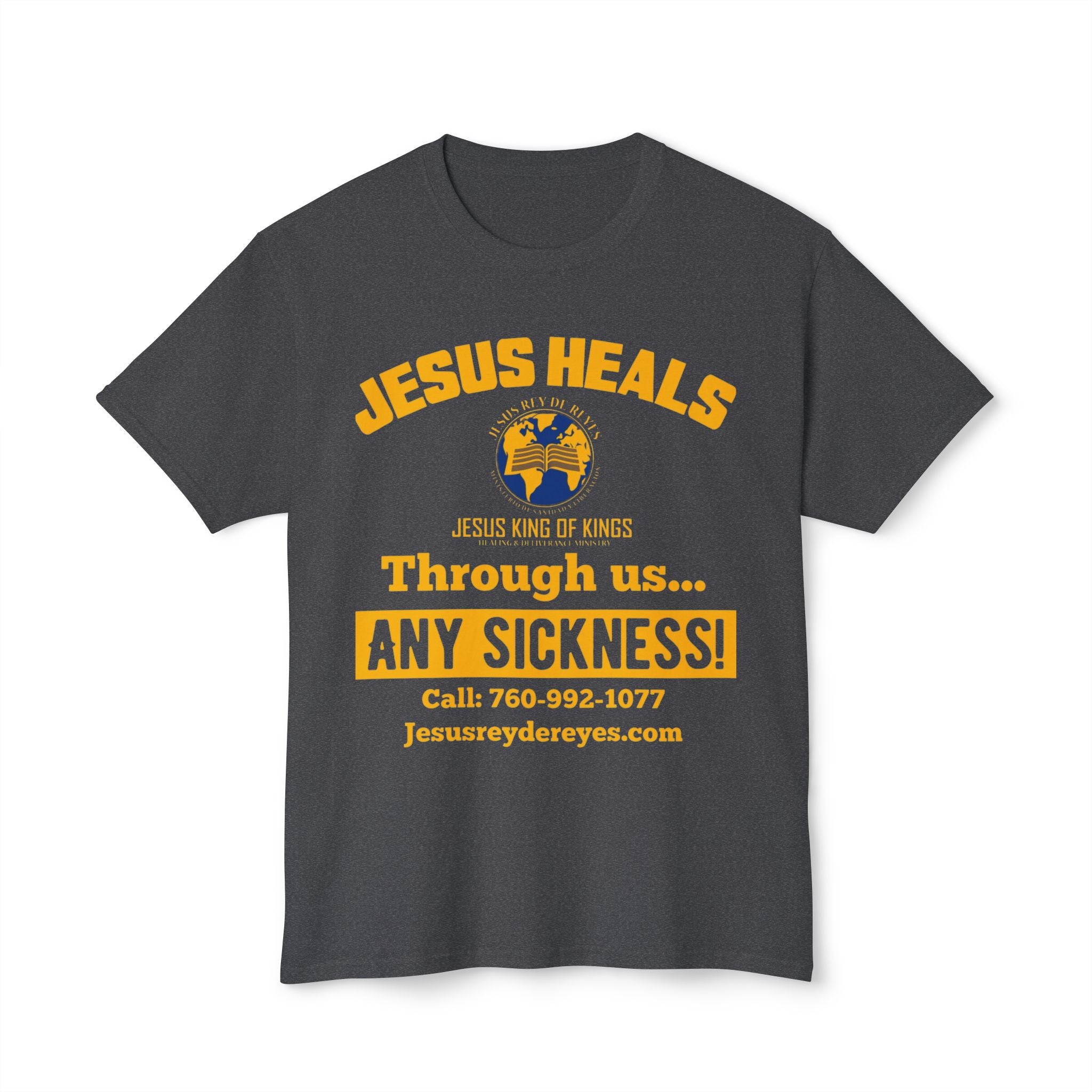 Jesus Heals T-Shirt — 'Through Us... Any Sickness!' Faith Healing Tee