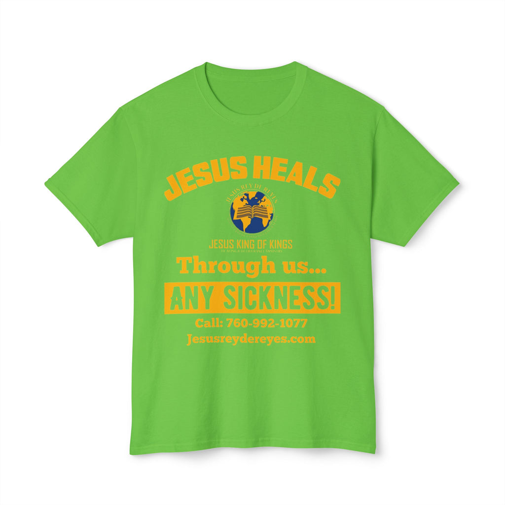 Jesus Heals T-Shirt — 'Through Us... Any Sickness!' Faith Healing Tee