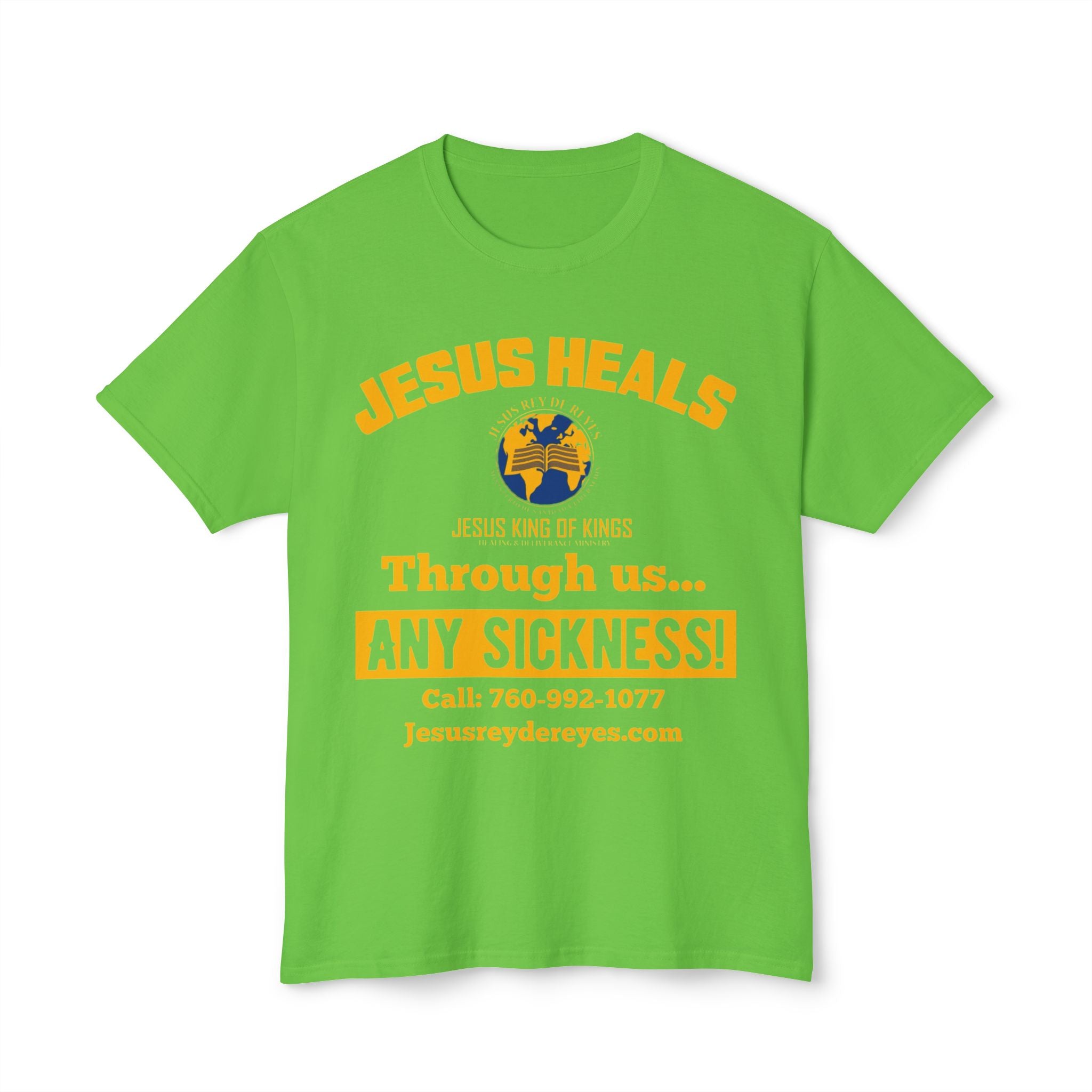 Jesus Heals T-Shirt — 'Through Us... Any Sickness!' Faith Healing Tee