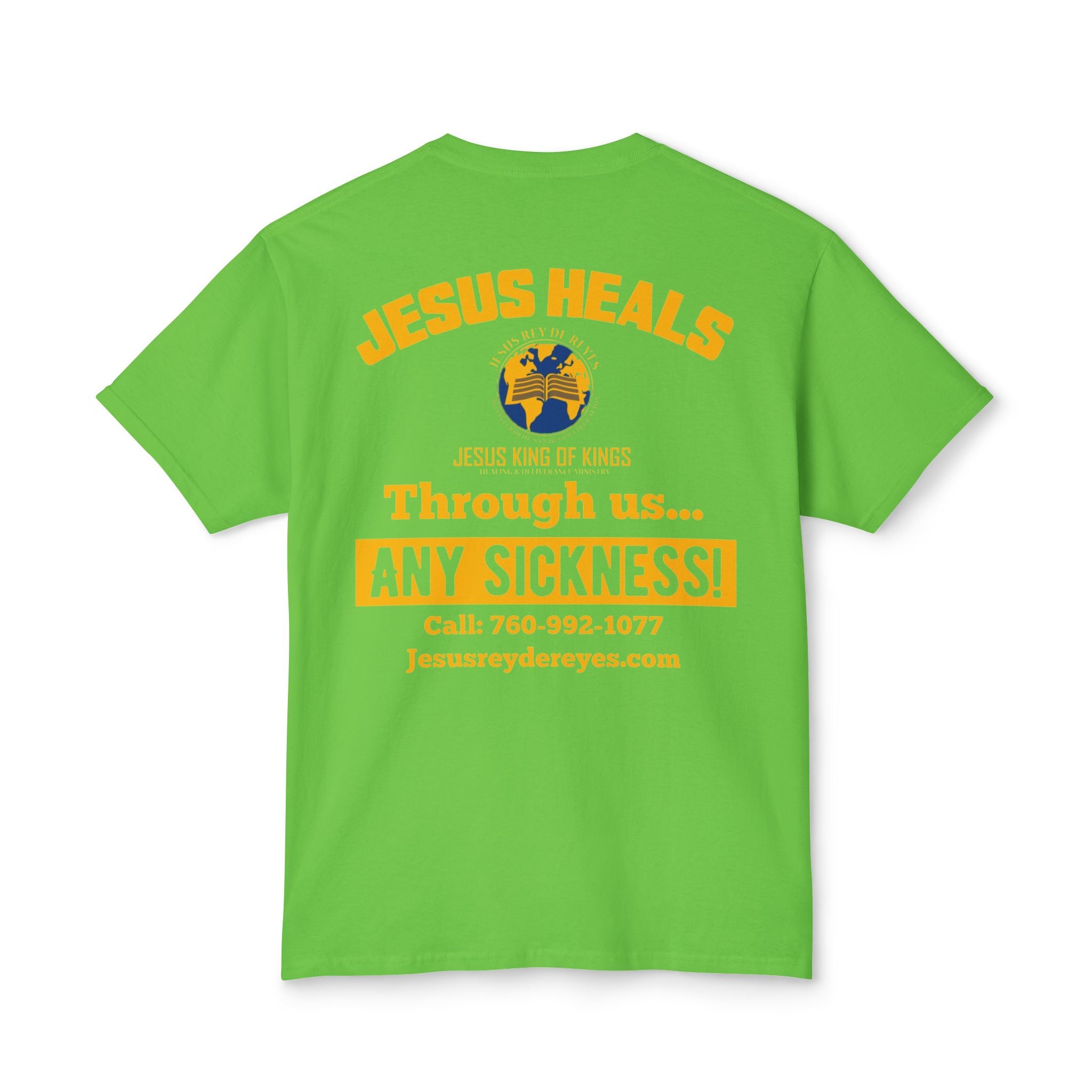 Jesus Heals T-Shirt — 'Through Us... Any Sickness!' Faith Healing Tee
