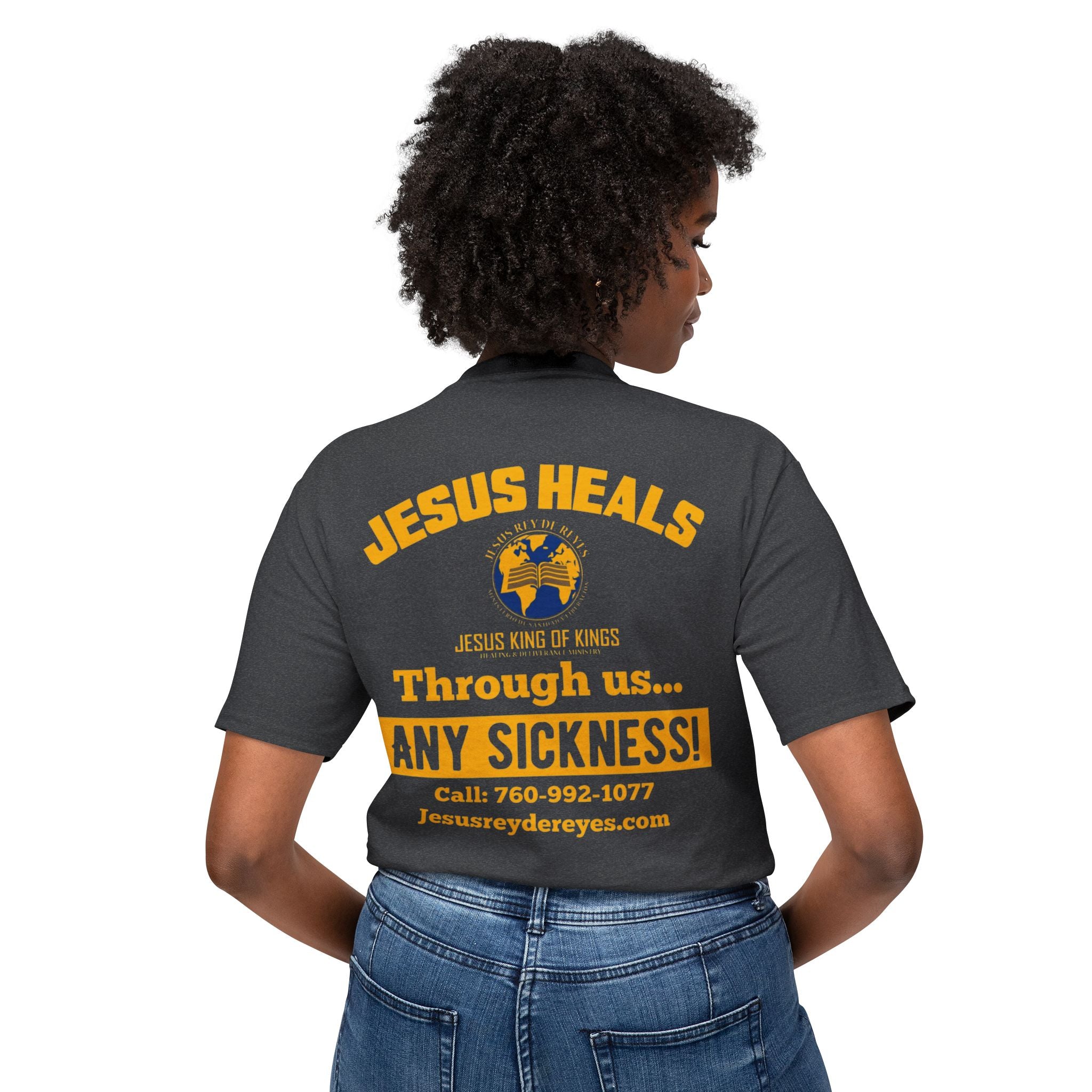 Jesus Heals T-Shirt — 'Through Us... Any Sickness!' Faith Healing Tee