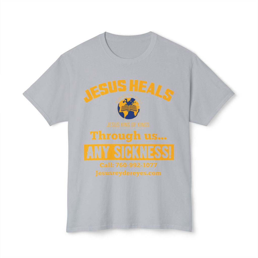 Jesus Heals T-Shirt — 'Through Us... Any Sickness!' Faith Healing Tee