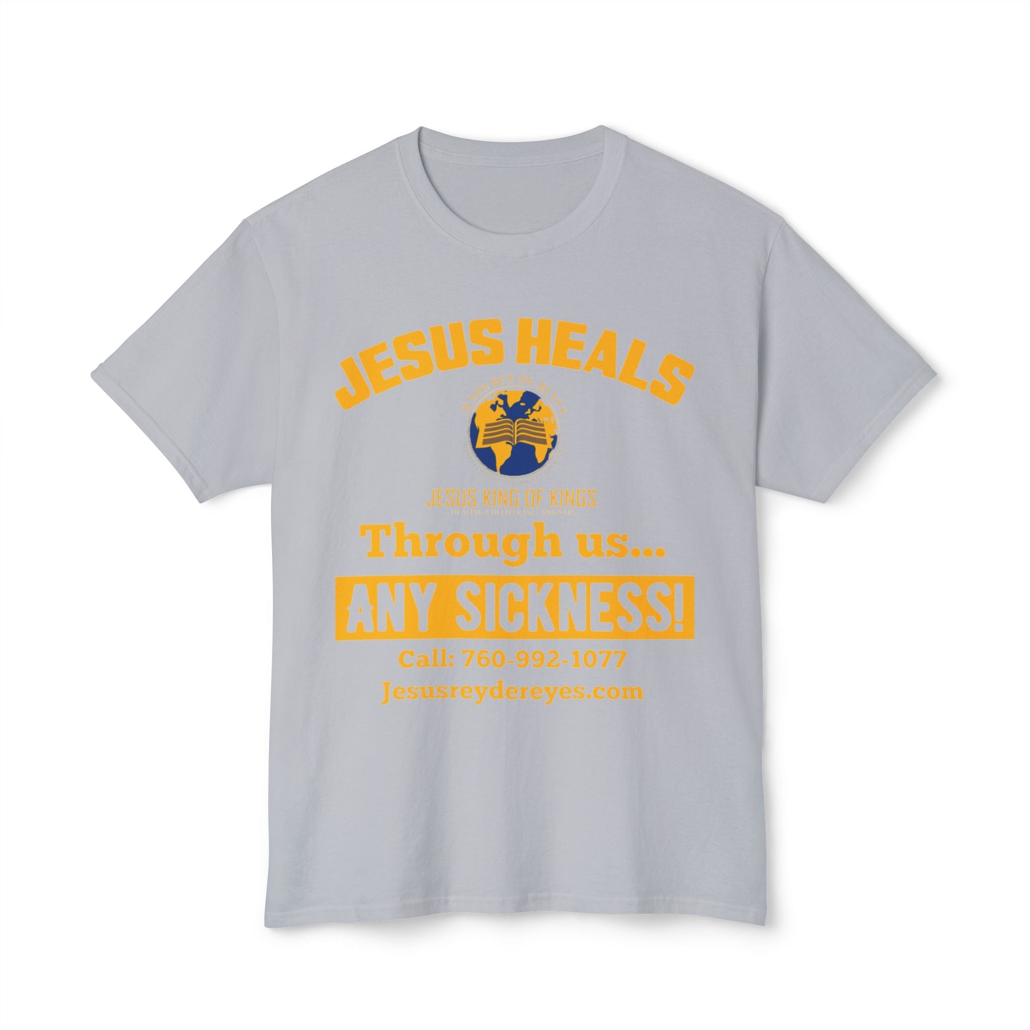 Jesus Heals T-Shirt — 'Through Us... Any Sickness!' Faith Healing Tee