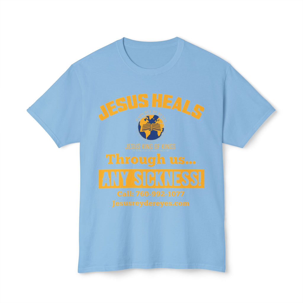 Jesus Heals T-Shirt — 'Through Us... Any Sickness!' Faith Healing Tee