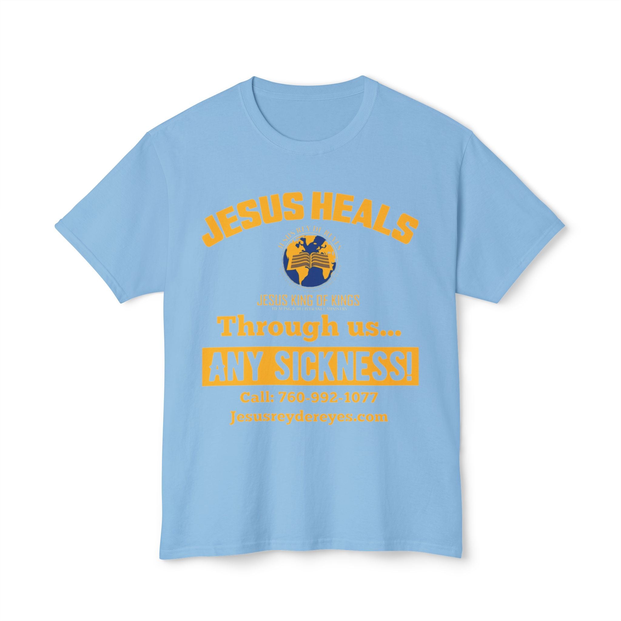 Jesus Heals T-Shirt — 'Through Us... Any Sickness!' Faith Healing Tee