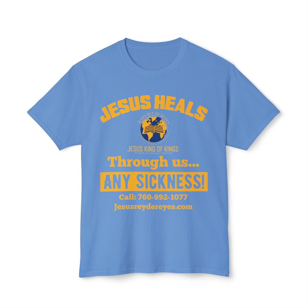 Jesus Heals T-Shirt — 'Through Us... Any Sickness!' Faith Healing Tee