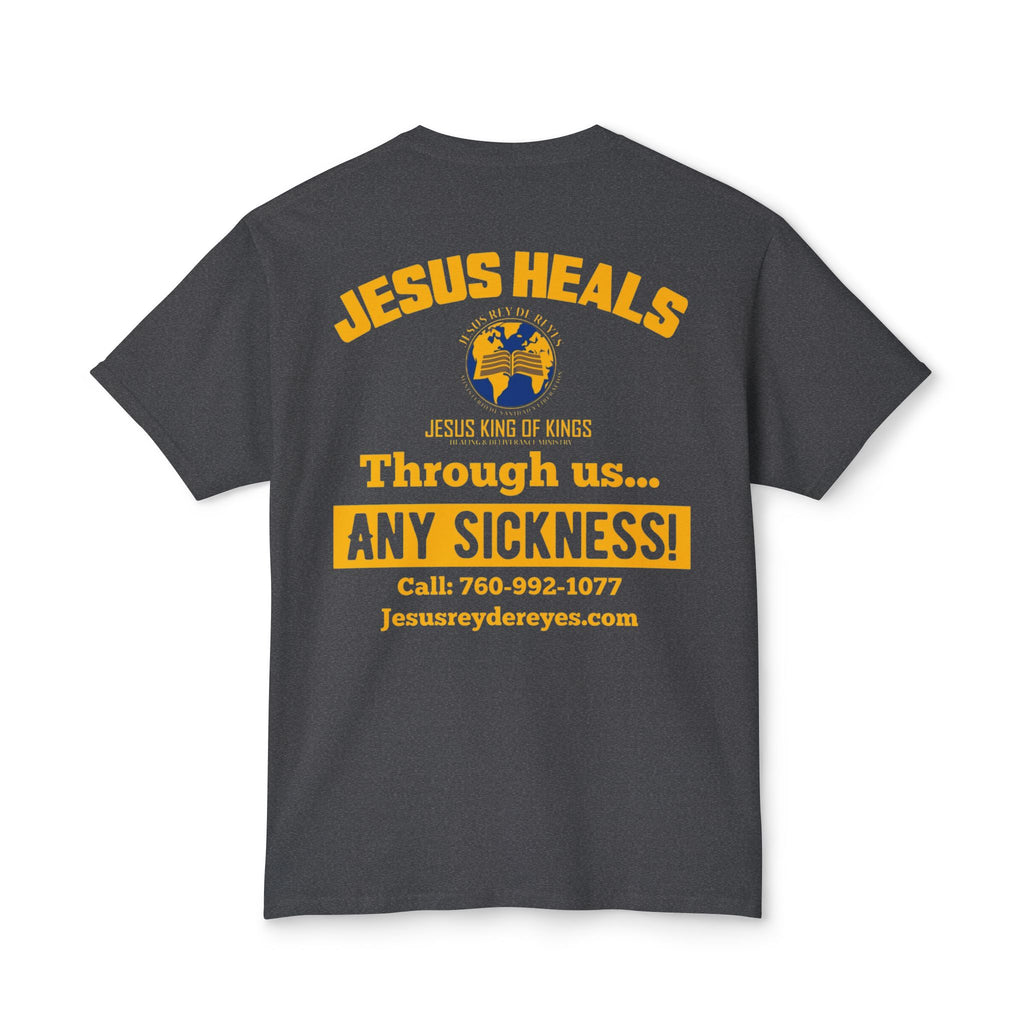 Jesus Heals T-Shirt — 'Through Us... Any Sickness!' Faith Healing Tee