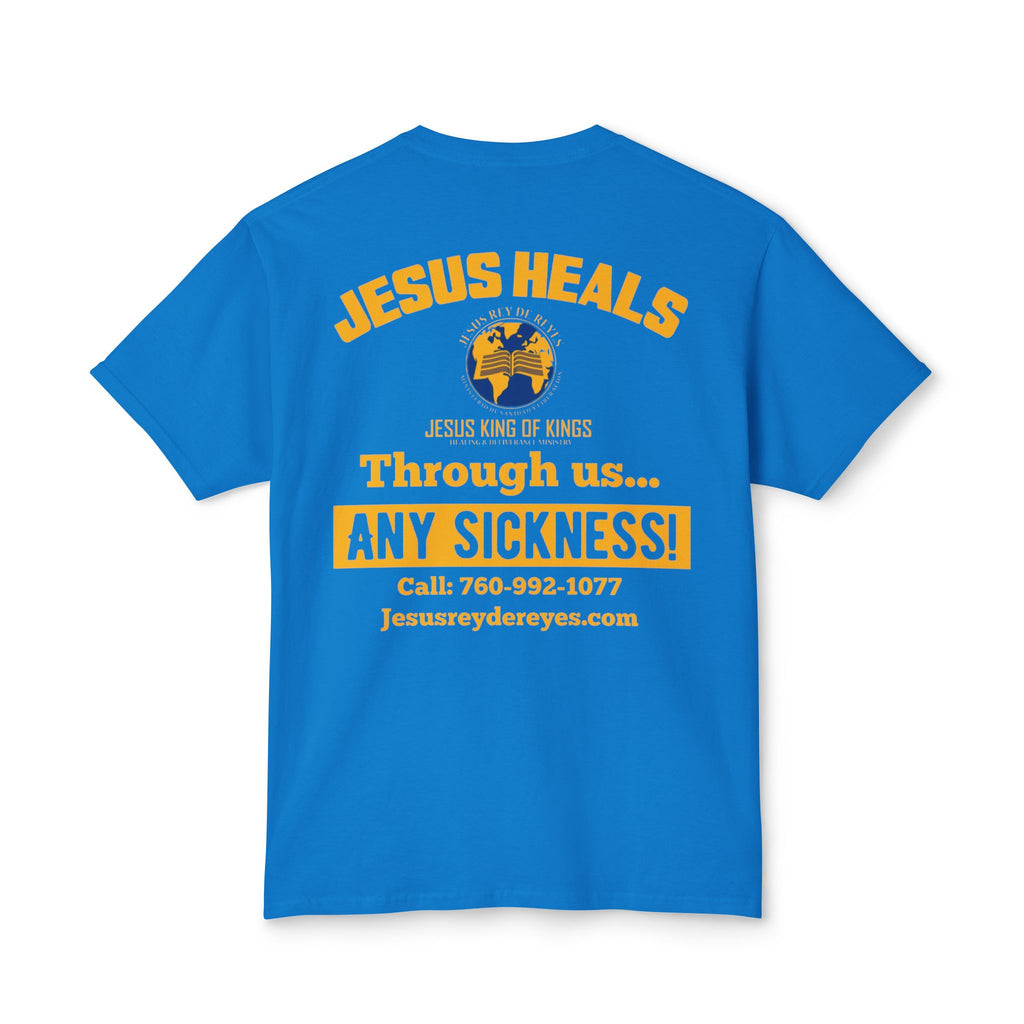 Jesus Heals T-Shirt — 'Through Us... Any Sickness!' Faith Healing Tee