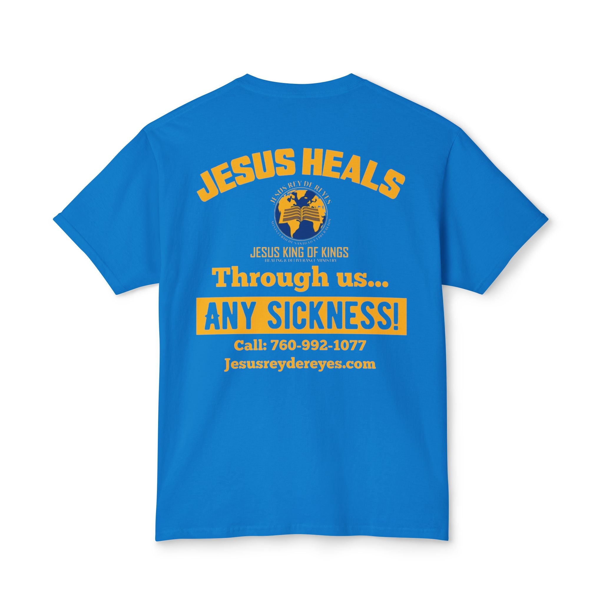 Jesus Heals T-Shirt — 'Through Us... Any Sickness!' Faith Healing Tee