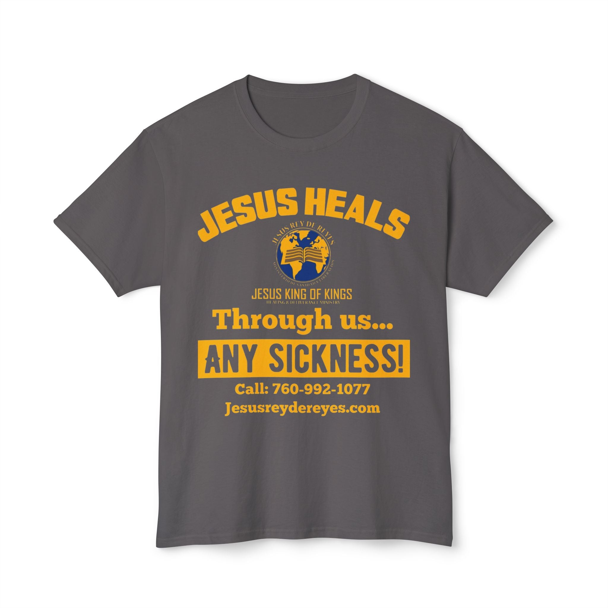 Jesus Heals T-Shirt — 'Through Us... Any Sickness!' Faith Healing Tee