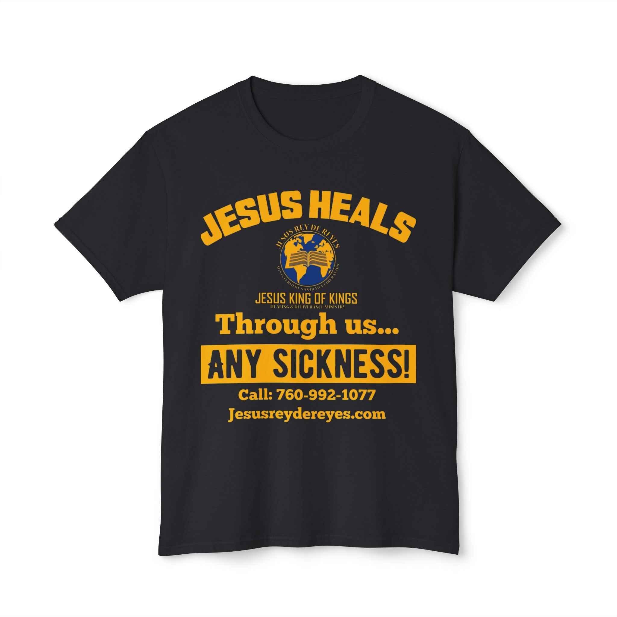 Jesus Heals T-Shirt — 'Through Us... Any Sickness!' Faith Healing Tee